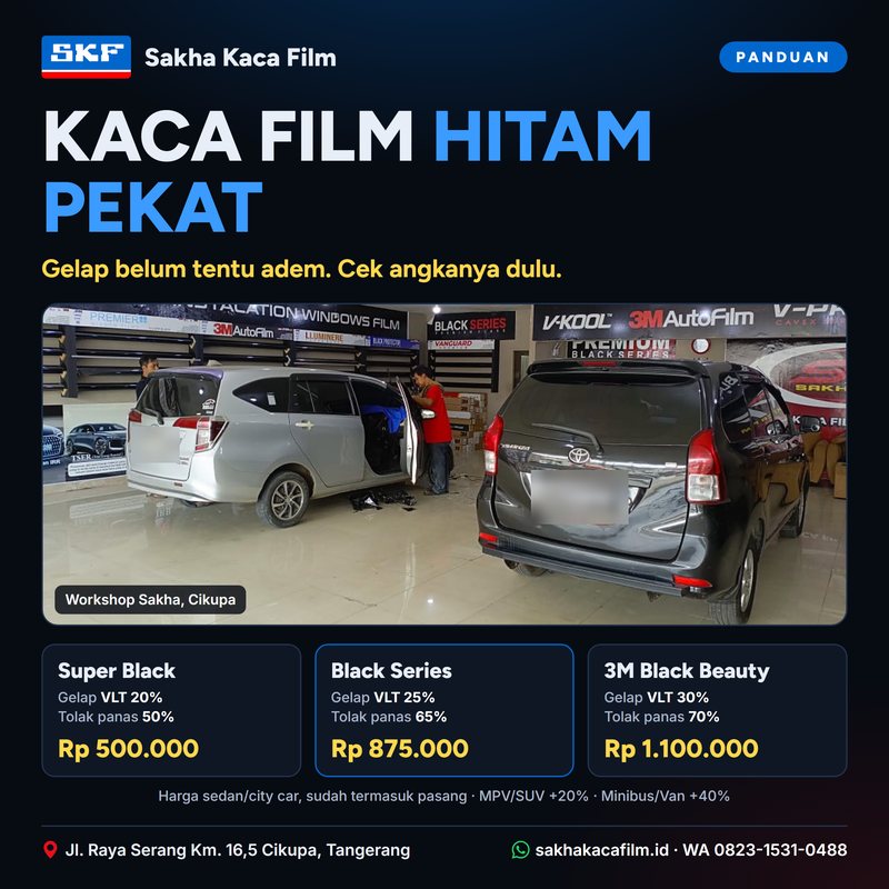 Sampul artikel kaca film hitam pekat: Toyota Avanza berkaca gelap di workshop Sakha Kaca Film Cikupa, dengan harga Super Black, Black Series, dan 3M Black Beauty
